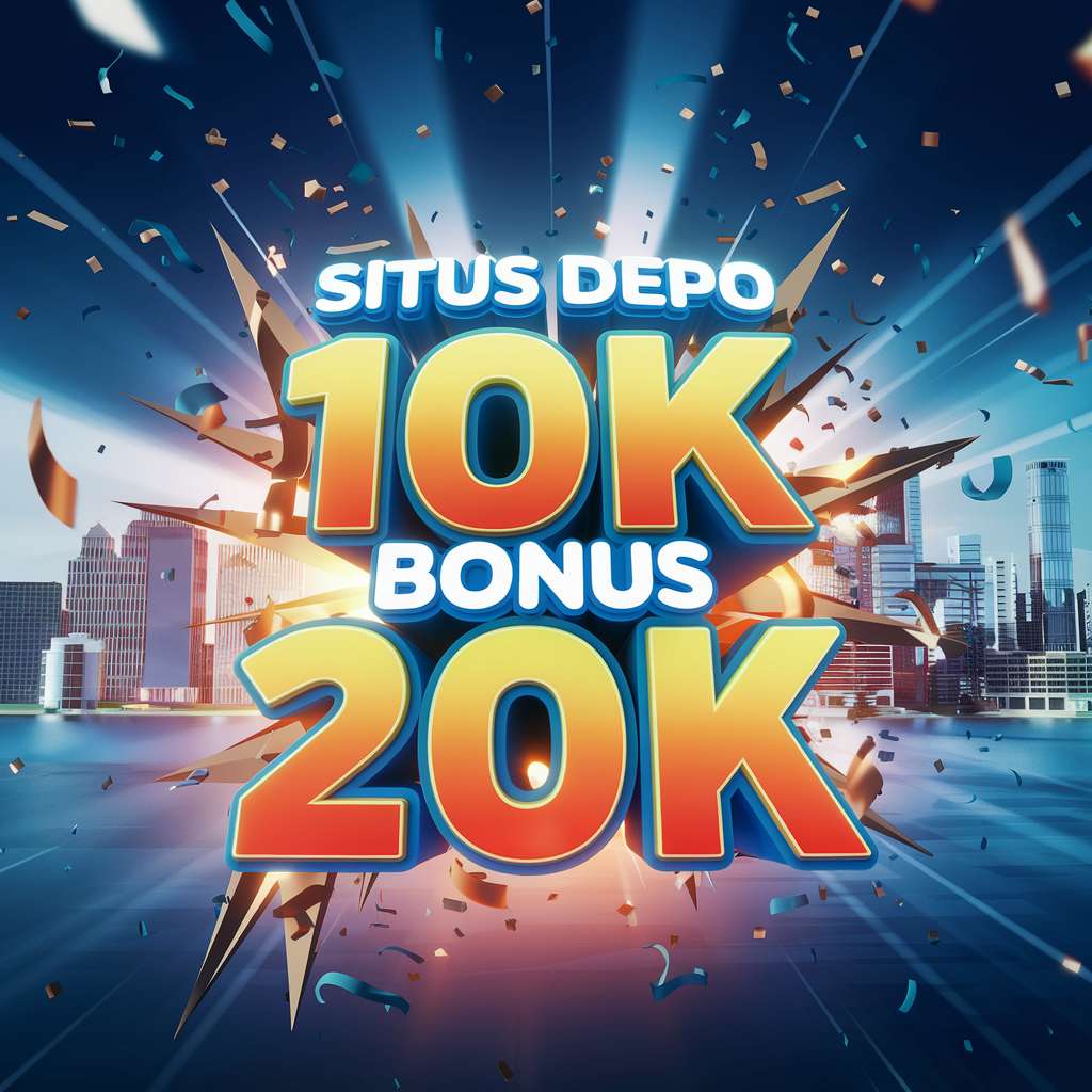 AKUN SLOT DEPO 20 BONUS 20 🏸 HCS777 Manfaatkan Promo Depo 20