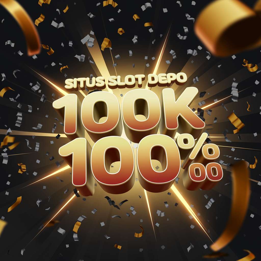 SLOT DEPO 5K BONUS 10K 🚄 SLOT ONLINE Depo 10 Bonus 15K Slot