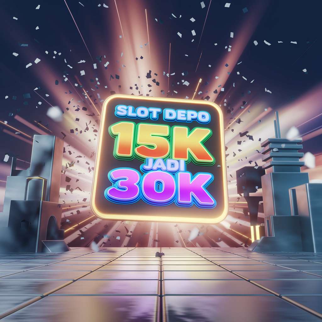 SITUS SLOT DEPOSIT 15 BONUS 15 🪒 AGEN 88 SLOT Not Known