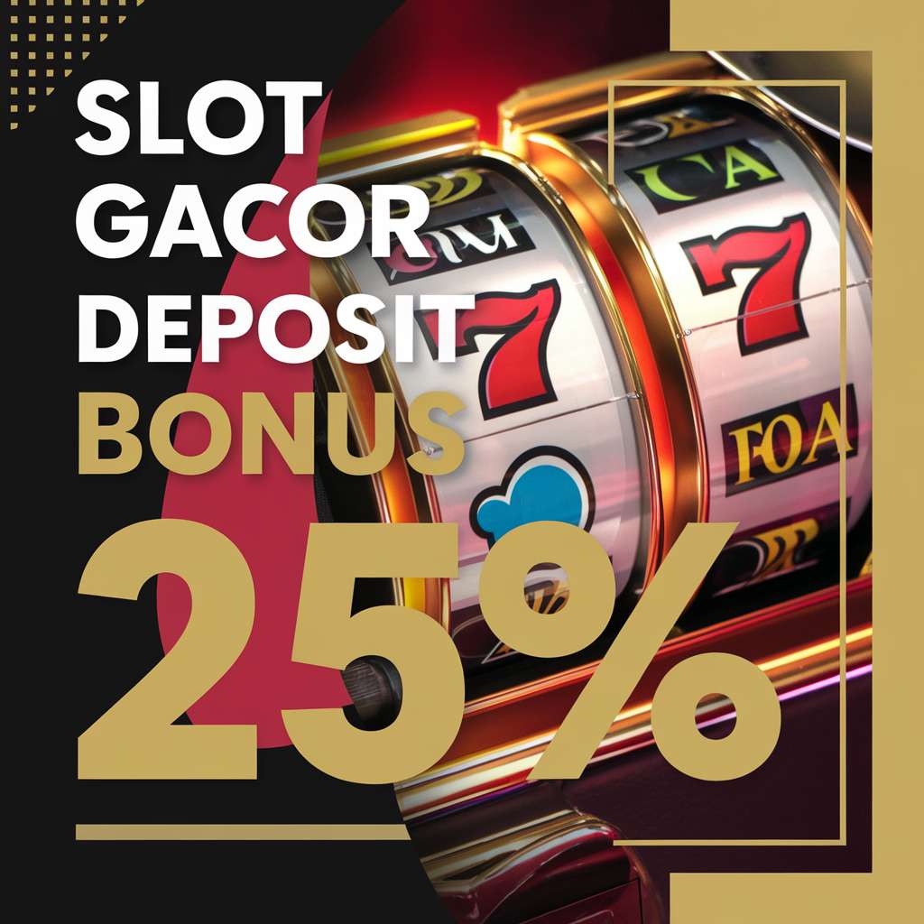 SITUS SLOT DEPOSIT PULSA BONUS NEW MEMBER 100 🛋️ SLOT MACHINE GAMES 